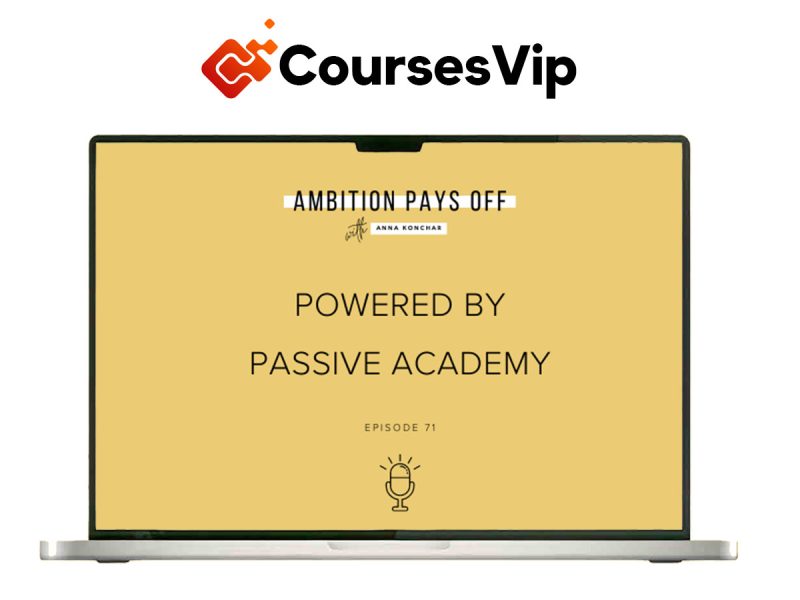 Anna Konchar – Passive Academy Course