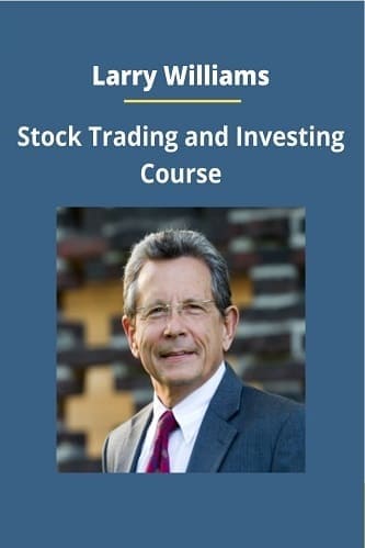 Larry Williams - Stock Trading and Investing Course