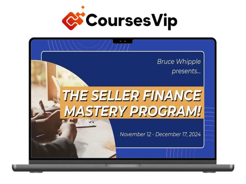 Bruce Whipple – Seller Finance Mastery Program