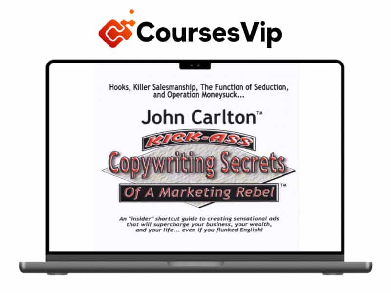 John Carlton – Kick Ass Copywriting Secrets